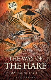 The Way of the Hare【電子書籍】[ Ms Marianne Taylor ]