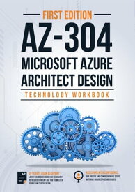 AZ-304: Microsoft Azure Architect Design (Technology Workbook) Exam: AZ-304【電子書籍】[ IP Specialist ]