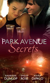 Park Avenue Secrets: Marriage, Manhattan Style (Park Avenue Scandals, Book 4) / Pregnant on the Upper East Side? (Park Avenue Scandals, Book 5) / The Billionaire in Penthouse B (Park Avenue Scandals, Book 6)【電子書籍】[ Barbara Dunlop ]