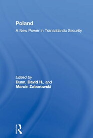 Poland A New Power in Transatlantic Security【電子書籍】