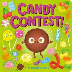 Candy Contest!【電子書籍】[ Melanie Demmer ]