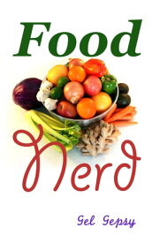 Food Nerd Simple, tasty and healthy food【電子書籍】[ Gel Gepsy ]