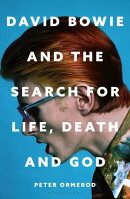 David Bowie and the Search for Life, Death and God