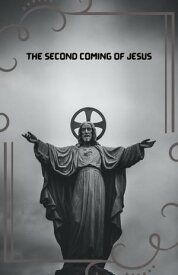 The Second Coming Of Jesus【電子書籍】[ Kobus Fourie ]