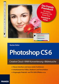 Photoshop CS6 Creative Cloud ? RAW-Konvertierung ? Bildretusche【電子書籍】[ Bastian Reiter ]