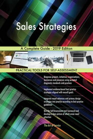Sales Strategies A Complete Guide - 2019 Edition【電子書籍】[ Gerardus Blokdyk ]