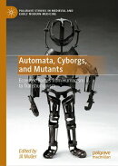 Automata, Cyborgs, and Mutants