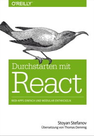 Durchstarten mit React Web-Apps einfach und modular entwickeln【電子書籍】[ Stoyan Stefanov ]