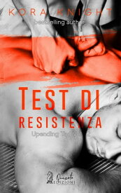 Test di Resistenza Upending Tad, Vol.2【電子書籍】[ Kora Knight ]