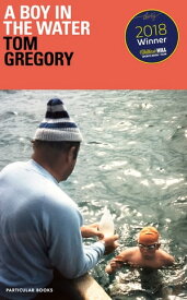 A Boy in the Water【電子書籍】[ Tom Gregory ]