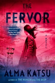 The Fervor【電子書籍】[ Alma Katsu ]