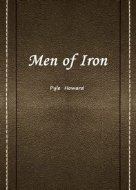 Men Of Iron【電子書籍】[ Pyle Howard ]