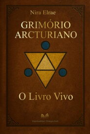 Grim?rio Arcturiano【電子書籍】[ Nira Elrae / Luiz Santos ]
