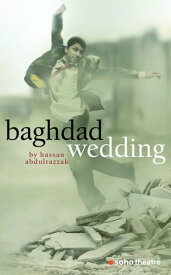 Baghdad Wedding【電子書籍】[ Hassan Abdulrazzak ]