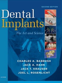 Dental Implants The Art and Science【電子書籍】[ Charles A. Babbush, DDS, MScD ]