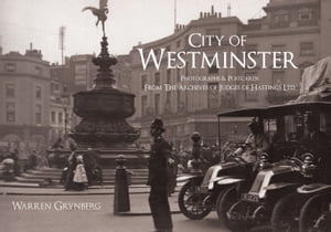 City of Westminster Photographs and Postcards From The Archives of Judges of Hastings Ltd【電子書籍】[ Warren Grynberg ]