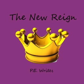 The New Reign 3, #3【電子書籍】[ P.E. Writes ]