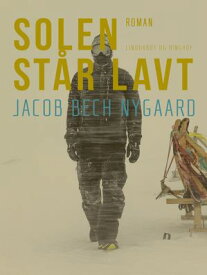 Solen st?r lavt【電子書籍】[ Jacob Bech Nygaard ]