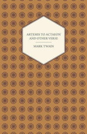 Artemis to Actaeon and Other Verse【電子書籍】[ Edith Wharton ]