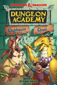 Dungeons & Dragons: Clubhouse Chaos【電子書籍】[ Diane Walker ]