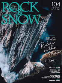 ROCK & SNOW 104【電子書籍】[ ROCK&SNOW編集部 ]