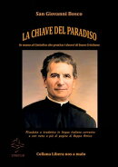 LA CHIAVE DEL PARADISO - In mano al cattolico che pratica i doveri di buon cristiano