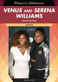 Venus and Serena Williams, Revised Edition Athletes【電子書籍】[ Anne Todd ]