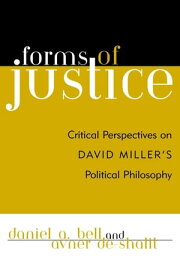 Forms of Justice Critical Perspectives on David Miller's Political Philosophy【電子書籍】