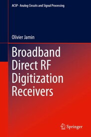 Broadband Direct RF Digitization Receivers【電子書籍】[ Olivier Jamin ]