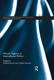 African Agency in International Politics【電子書籍】