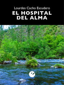 El hospital del alma【電子書籍】[ Lourdes Cacho Escudero ]