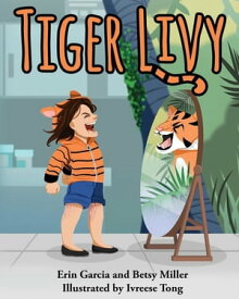 Tiger Livy【電子書籍】[ Erin Garcia ]