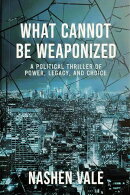 What Cannot Be Weaponized
