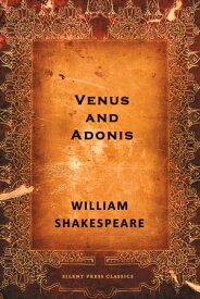 Venus and Adonis A Poem【電子書籍】[ William Shakespeare ]