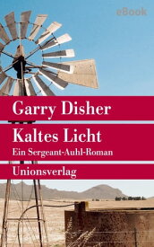 Kaltes Licht Kriminalroman【電子書籍】[ Garry Disher ]