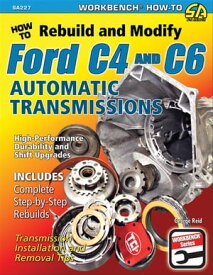 How to Rebuild & Modify Ford C4 & C6 Automatic Transmissions【電子書籍】[ George Reid ]