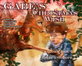 Gabe's Christmas Wish【電子書籍】[ Katrina Doucet ]