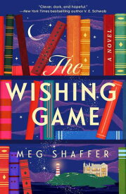 The Wishing Game A Novel【電子書籍】[ Meg Shaffer ]