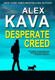 Desperate Creed Ryder Creed, #5【電子書籍】[ Alex Kava ]