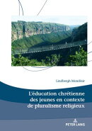 L’éducation chrétienne des jeunes en contexte de pluralisme religieux