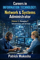 “Careers in Information Technology: Network and Systems Administrator”