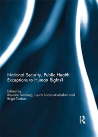 National Security, Public Health: Exceptions to Human Rights?【電子書籍】