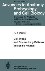 Cell Types and Connectivity Patterns in Mosaic Retinas【電子書籍】[ Hans-Joachim Wagner ]