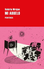 Mi abuelo【電子書籍】[ Val?rie Mr?jen ]