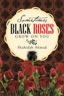 Sometimes Black Roses Grow on You