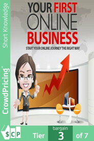 Your First Online Business: Discover the Easiest Way of Choosing Your First Online Business Opportunity【電子書籍】[ "John" "Hawkins" ]