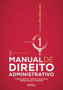 Manual de Direito Administrativo - Vol. 1 - Fundamentos, Fontes, Princípios, Organização e Agentes - 6ª Ed - 2026
