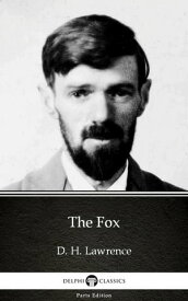 The Fox by D. H. Lawrence (Illustrated)【電子書籍】[ D. H. Lawrence ]
