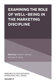 Examining the Role of Well-Being in the Marketing Discipline【電子書籍】