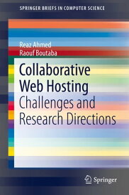 Collaborative Web Hosting Challenges and Research Directions【電子書籍】[ Reaz Ahmed ]
